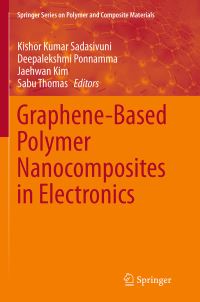 Book Cover for Graphene-Based Polymer Nanocomposites in Electronics by Kishor Kumar Sadasivuni, Deepalekshmi Ponnamma, Jaehwan Kim, Sabu Thomas