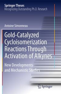 Book Cover for Gold-Catalyzed Cycloisomerization Reactions Through Activation of Alkynes by Antoine Simonneau