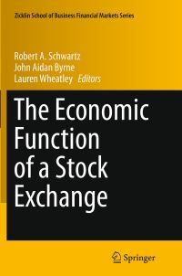 Book Cover for The Economic Function of a Stock Exchange by Robert A Schwartz, John Aidan Byrne, Lauren Wheatley