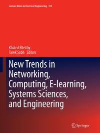 Book Cover for New Trends in Networking, Computing, E-Learning, Systems Sciences, and Engineering by Information, and Systems Sciences, and Engineering International Joint Conferences on Computer