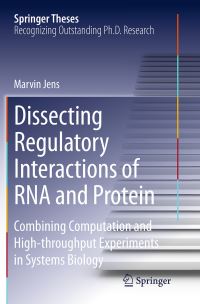 Book Cover for Dissecting Regulatory Interactions of RNA and Protein by Marvin Jens