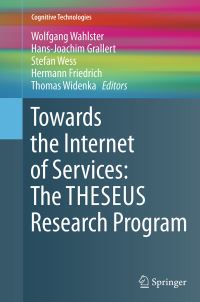 Book Cover for Towards the Internet of Services by Wolfgang Wahlster, HansJoachim Grallert, Stefan Wess, Hermann Friedrich, Thomas Widenka