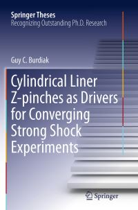 Book Cover for Cylindrical Liner Z-Pinches as Drivers for Converging Strong Shock Experiments by Guy C Burdiak