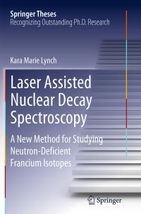 Book Cover for Laser Assisted Nuclear Decay Spectroscopy by Kara Marie Lynch