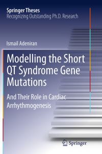 Book Cover for Modelling the Short QT Syndrome Gene Mutations by Ismail Adeniran