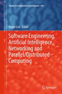Book Cover for Software Engineering, Artificial Intelligence, Networking and Parallel/Distributed Computing by Roger Lee