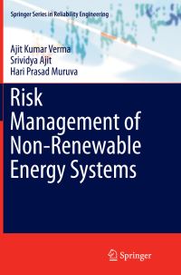 Book Cover for Risk Management of Non-Renewable Energy Systems by Ajit Kumar Verma, Srividya Ajit, Hari Prasad Muruva