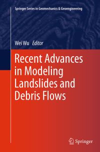 Book Cover for Recent Advances in Modeling Landslides and Debris Flows by Wei Wu