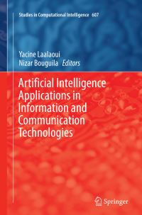 Book Cover for Artificial Intelligence Applications in Information and Communication Technologies by Yacine Laalaoui, Nizar Bouguila