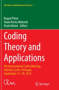Book Cover for Coding Theory and Applications by Raquel Pinto, Paula Rocha Malonek, Paolo Vettori