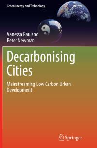 Book Cover for Decarbonising Cities by Vanessa Rauland, Peter Newman