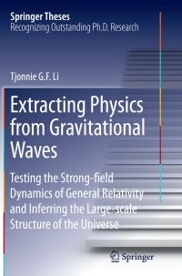 Book Cover for Extracting Physics from Gravitational Waves by Tjonnie G F Li