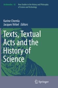 Book Cover for Texts, Textual Acts and the History of Science by Karine Chemla, Jacques Virbel