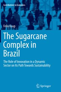 Book Cover for The Sugarcane Complex in Brazil by Felix Kaup