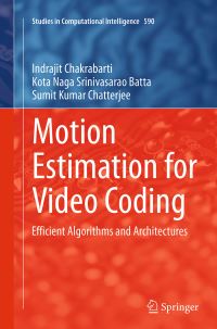 Book Cover for Motion Estimation for Video Coding by Indrajit Chakrabarti, Kota Naga Srinivasarao Batta, Sumit Kumar Chatterjee