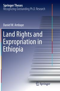 Book Cover for Land Rights and Expropriation in Ethiopia by Daniel W Ambaye