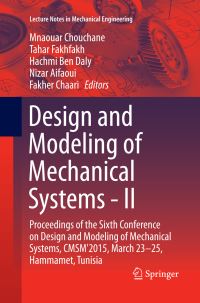 Book Cover for Design and Modeling of Mechanical Systems - II by Mnaouar Chouchane, Tahar Fakhfakh, Hachmi Ben Daly, Nizar Aifaoui, Fakher Chaari