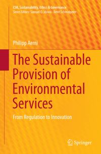 Book Cover for The Sustainable Provision of Environmental Services by Philipp Aerni
