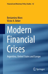 Book Cover for Modern Financial Crises by Beniamino Moro, Victor A Beker
