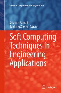 Book Cover for Soft Computing Techniques in Engineering Applications by Srikanta Patnaik, Baojiang Zhong