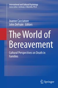 Book Cover for The World of Bereavement by Joanne Cacciatore, John DeFrain