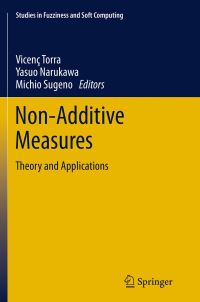 Book Cover for Non-Additive Measures by Vicenc Torra, Yasuo Narukawa, Michio Sugeno
