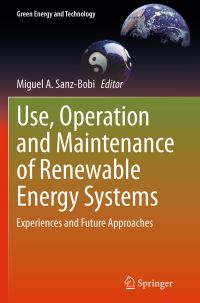 Book Cover for Use, Operation and Maintenance of Renewable Energy Systems by Miguel A SanzBobi