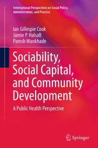 Book Cover for Sociability, Social Capital, and Community Development by Ian Gillespie Cook, Jamie P Halsall, Paresh Wankhade