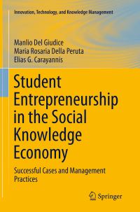 Book Cover for Student Entrepreneurship in the Social Knowledge Economy by Manlio Del Giudice, Maria Rosaria Della Peruta, Elias G Carayannis