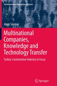 Book Cover for Multinational Companies, Knowledge, and Technology Transfer by Alper Sönmez