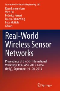 Book Cover for Real-World Wireless Sensor Networks by Koen Langendoen, Wen Hu, Federico Ferrari, Marco Zimmerling, Luca Mottola