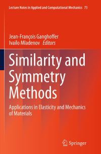 Book Cover for Similarity and Symmetry Methods by JeanFrançois Ganghoffer, Ivaïlo Mladenov