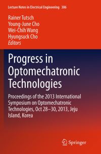 Book Cover for Progress in Optomechatronic Technologies by Rainer Tutsch, YoungJune Cho, WeiChih Wang, Hyungsuck Cho