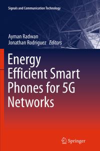 Book Cover for Energy Efficient Smart Phones for 5G Networks by Ayman Radwan, Jonathan Rodriguez