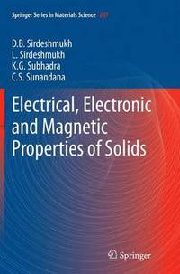 Book Cover for Electrical, Electronic and Magnetic Properties of Solids by D B Sirdeshmukh, L Sirdeshmukh, K G Subhadra, C S Sunandana