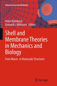 Book Cover for Shell and Membrane Theories in Mechanics and Biology by Holm Altenbach, Gennadi I Mikhasev
