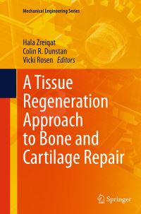 Book Cover for A Tissue Regeneration Approach to Bone and Cartilage Repair by Hala Zreiqat, Colin R Dunstan, Vicki Rosen