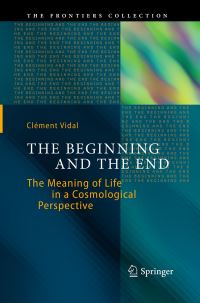 Book Cover for The Beginning and the End by Clément Vidal