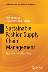 Book Cover for Sustainable Fashion Supply Chain Management by TsanMing Choi, T C E Cheng