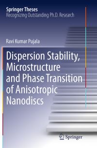 Book Cover for Dispersion Stability, Microstructure and Phase Transition of Anisotropic Nanodiscs by Ravi Kumar Pujala