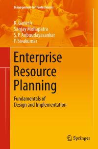 Book Cover for Enterprise Resource Planning by K Ganesh, Sanjay Mohapatra, S P Anbuudayasankar, P Sivakumar