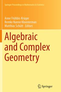 Book Cover for Algebraic and Complex Geometry by Anne FrühbisKrüger, Remke Nanne Kloosterman, Matthias Schütt