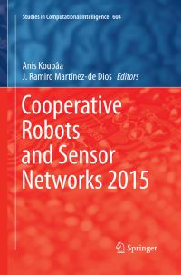 Book Cover for Cooperative Robots and Sensor Networks 2015 by Anis Koubâa, JRamiro Martínezde Dios