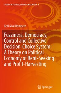 Book Cover for Fuzziness, Democracy, Control and Collective Decision-Choice System by K K Dompere