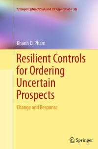 Book Cover for Resilient Controls for Ordering Uncertain Prospects by Khanh D Pham