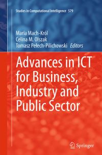 Book Cover for Advances in ICT for Business, Industry and Public Sector by International Workshop on Advances in Business ICT