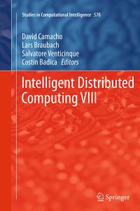Book Cover for Intelligent Distributed Computing VIII by David Camacho, Lars Braubach, Salvatore Venticinque, Costin Badica