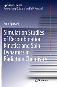 Book Cover for Simulation Studies of Recombination Kinetics and Spin Dynamics in Radiation Chemistry by Amit Agarwal