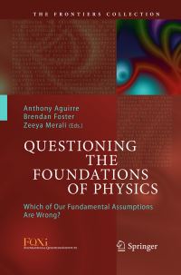 Book Cover for Questioning the Foundations of Physics by Anthony Aguirre, Brendan Foster, Zeeya Merali