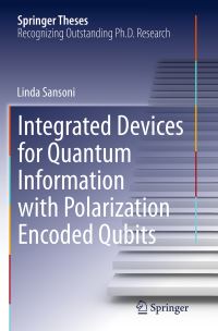 Book Cover for Integrated Devices for Quantum Information With Polarization Encoded Qubits by Linda Sansoni